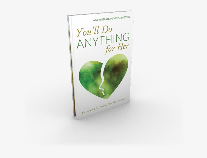2017 Maureenehosierphd - Com - You'll Do Anything For Her: A New Relationship Perspective, transparent png download