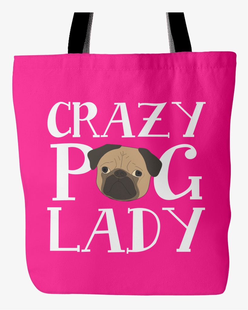 Crazy Pug Lady Tote Bag - Crazy Pug Dog Tote Bags - Pug Bags, transparent png download