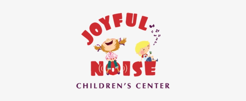Joyful Noise Children\'s Center - Joyful Noise Children's Center, transparent png download
