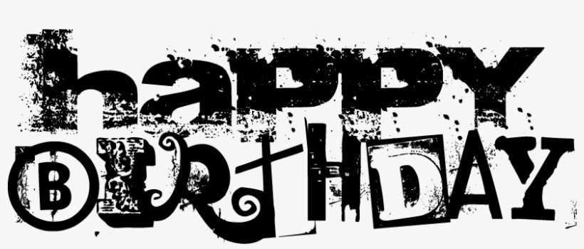 Happy Birthday Word Art ~ 1st Floor Flat - Happy Birthday Black White Png, transparent png download