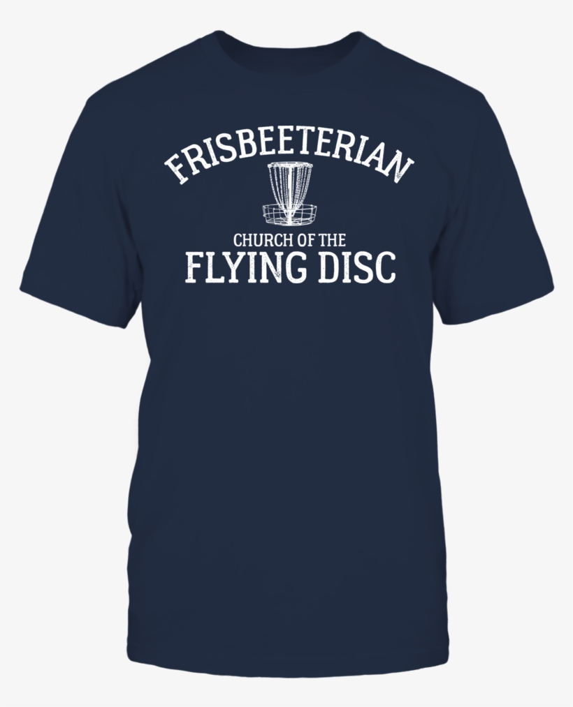 Frisbeeterian Funny Disc Golf Basket T-shirt, A Perfect - Nottingham Trent University T Shirt, transparent png download