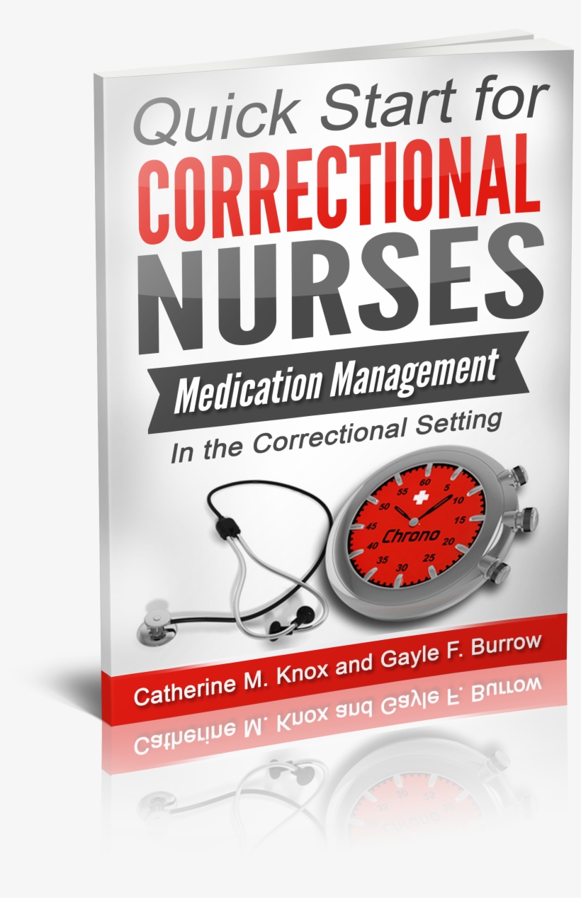 Medication Management In The Correctional Setting (volume - Correctional Nursing For You?: Quick Start, transparent png download