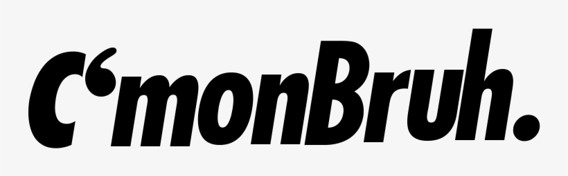 Image Of C'monbruh - C'monbruh. Inc., transparent png download