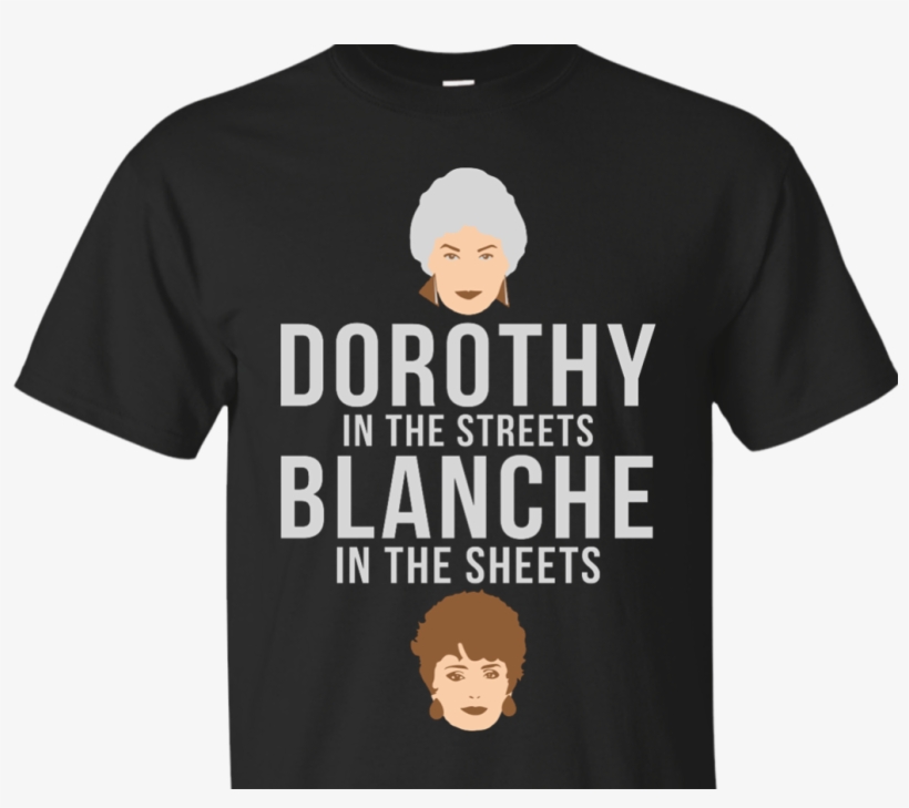 Golden Girls E1503559289706 - Dorothy In The Streets Blanche In The Sheets, transparent png download