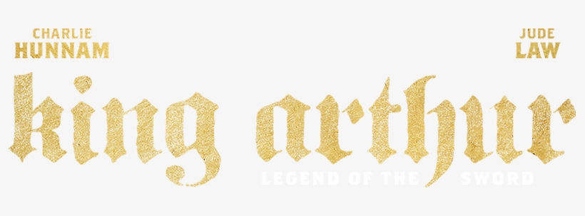Legend Of The Sword Official Movie Site Own The Digital - King Arthur Movie Logo, transparent png download