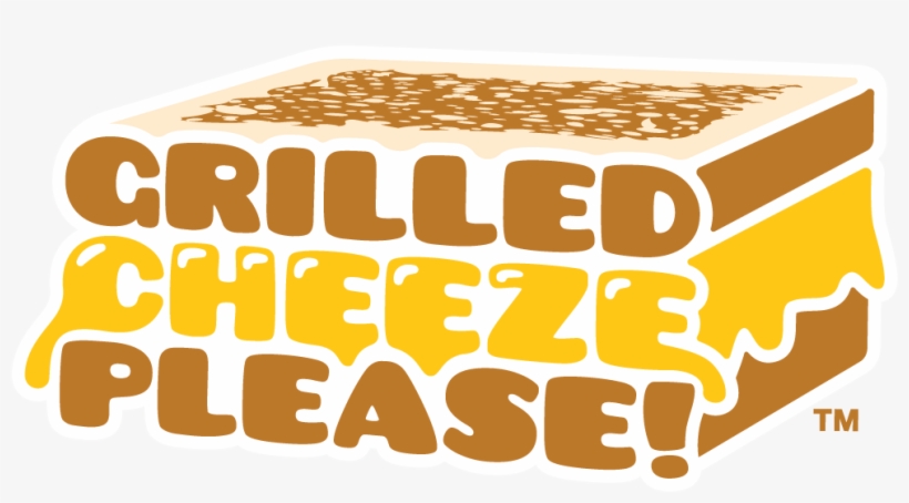 Grilled Cheeze Please - Cheese Sandwich, transparent png download