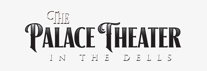 The Palace Theater - Palace Theater Wisconsin Dells, transparent png download