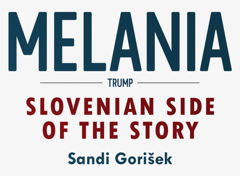 Slovenian Side Of The Story Book - Melania Trump: Slovenian Side Of The Story, transparent png download