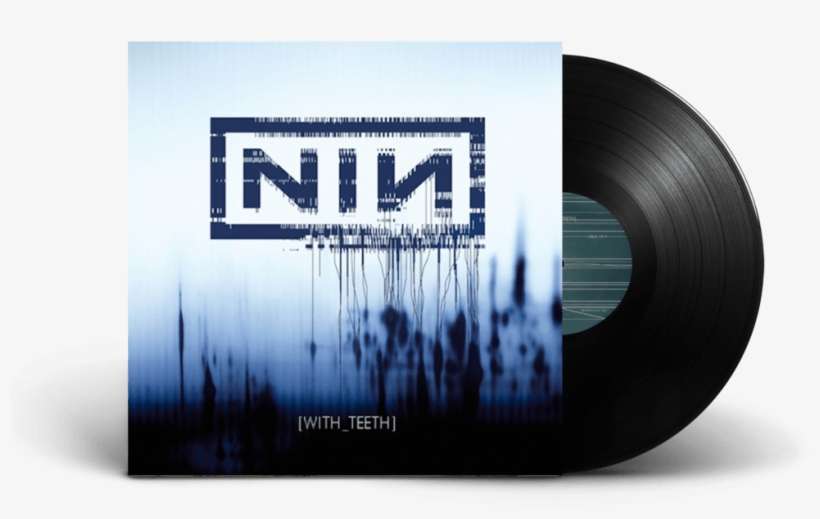 With Teeth Lp V=1539881363 - Nine Inch Nails With Teeth, transparent png download