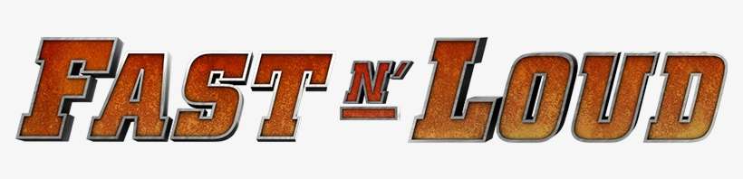 Fast N' Loud Image - Fast N Loud Logo, transparent png download