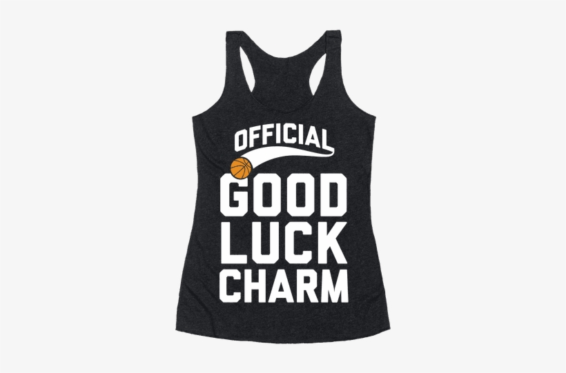Basketball Good Luck Charm Racerback Tank Top - Cash Me Outside Howbow Dah Shirt, transparent png download