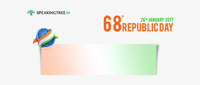 On This Day Think Of Our Past And Try To Built Better - 68 Republic Day Of India, transparent png download