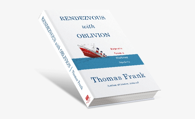 Rendezvous With Oblivion - Rendezvous With Oblivion: Reports From A Sinking Society, transparent png download
