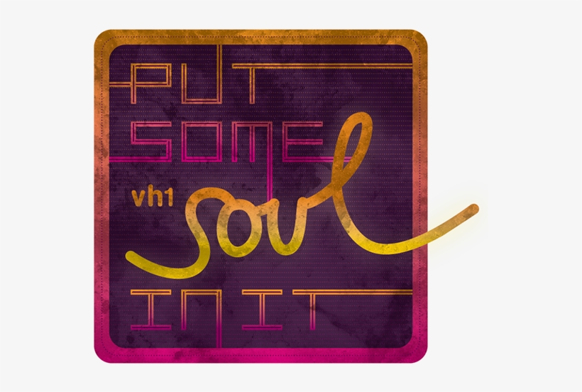 Vh1 Off-air Creative Internship - Vh1 Soul, transparent png download