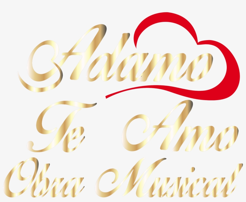 Adamo Te Amo Obra Musical - Calligraphy, transparent png download