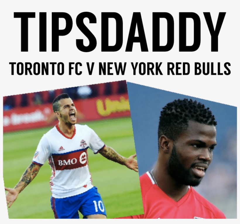 Toronto Fc Vs New York Red Bulls Betting Tips And Predictions - Toronto, transparent png download