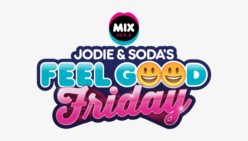 Jodie & Soda's Feel Good Friday - Graphic Design, transparent png download