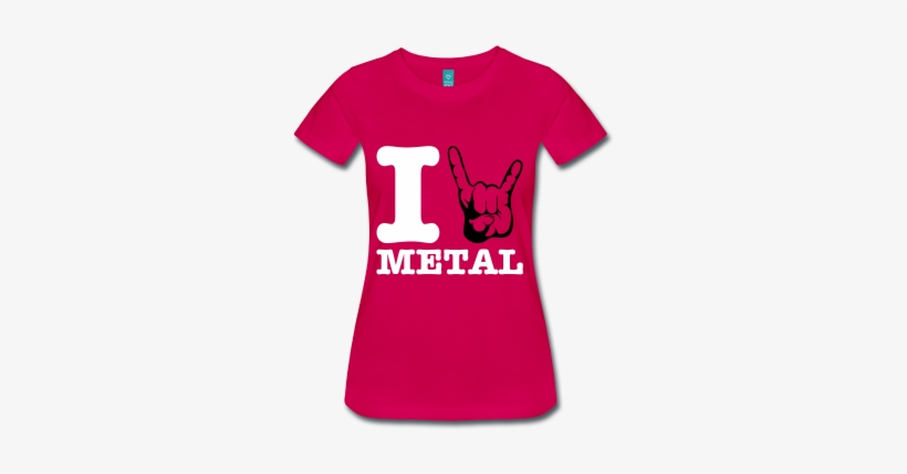 I Love Metal Frauen Premium T-shirt - Shirt, transparent png download