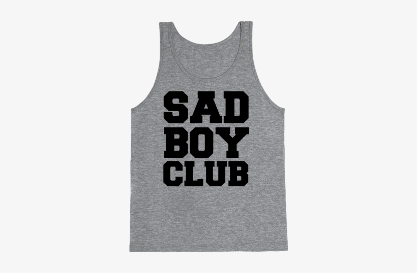Sad Boy Club Tank Top - Have The Body Of A God Unfortunately It's Buddha, transparent png download