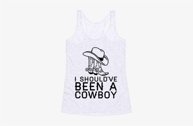 I Should've Been A Cowboy Racerback Tank Top - Active Tank, transparent png download