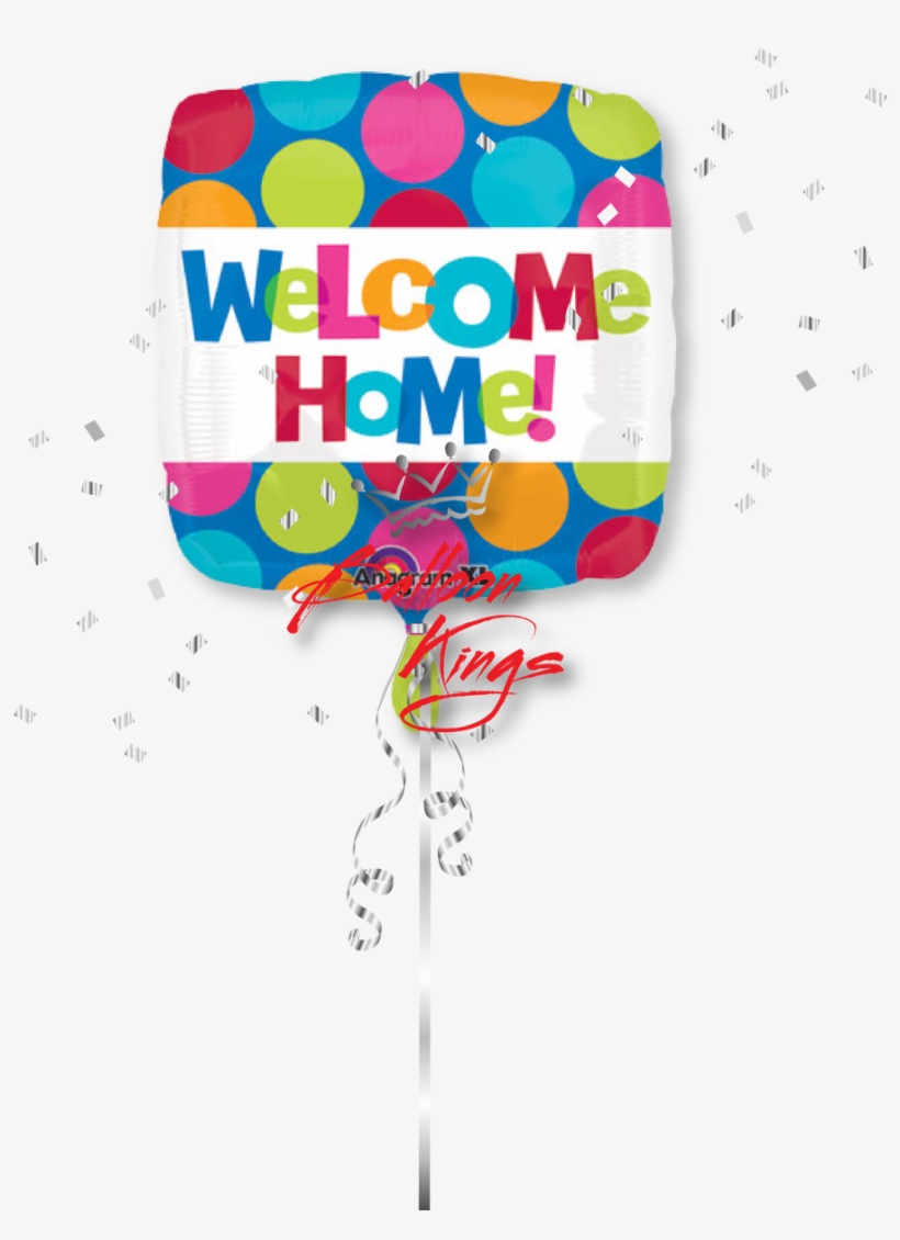 Welcome Home Dots - Welcome Home Balloon, transparent png download