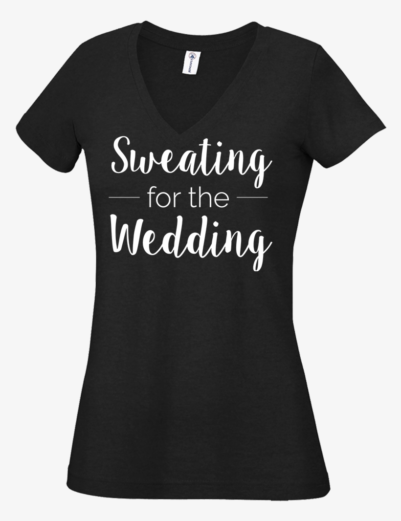 Sweating For The Wedding - Writings On T Shirts, transparent png download