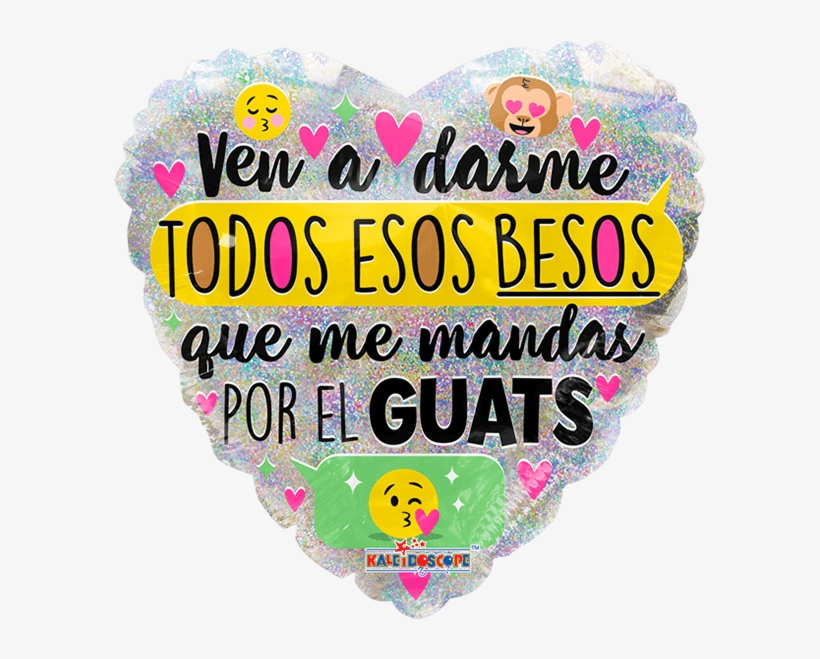 Ven A Darme Besos - 9" Airfill Only Ven A Darme Besos Holographic Balloon, transparent png download