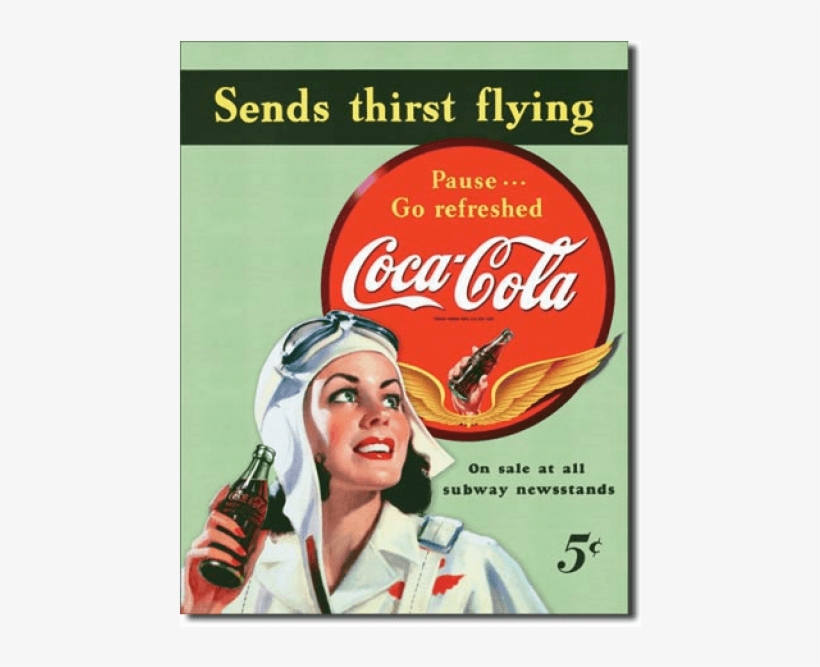 Coca-cola Sends Thirst Flying Metal Sign - Coca Cola Sends Thirst Flying, transparent png download