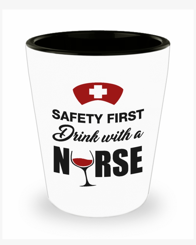 Shot Glass Shot Glass / White Safety First Drink With - Shot Glass, transparent png download