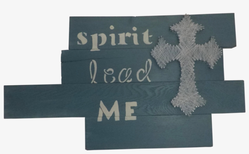 "spirit Lead Me" String Cross On Blue Painted Panel - Cross, transparent png download