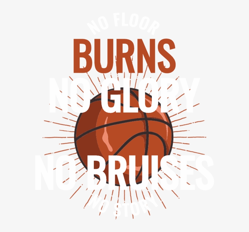No Bruises No Glory - Streetball, transparent png download