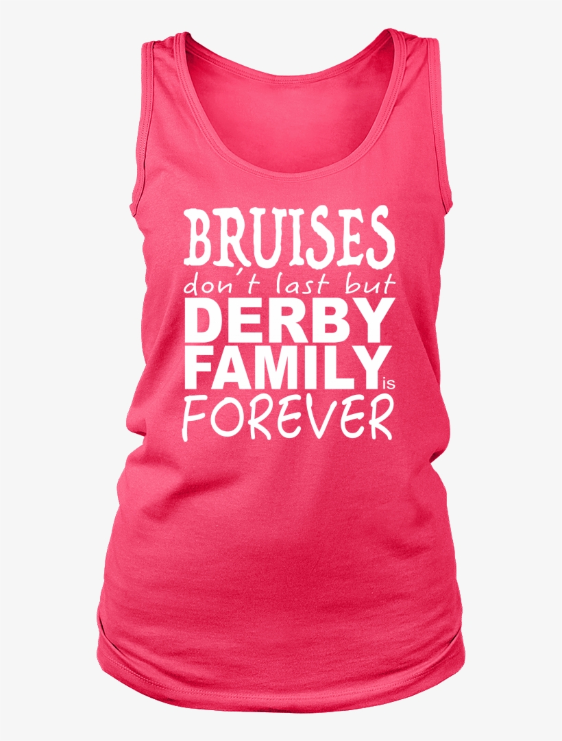 Bruises Don't Last But Derby Family Is Forever - Queens Are Born In August T-shirt - Birthday Queens, transparent png download