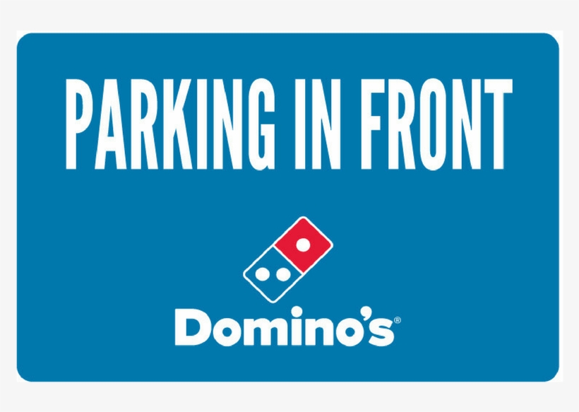 "parking In Front" Yard Sign - Pizza Hut Vs Dominos Logo, transparent png download