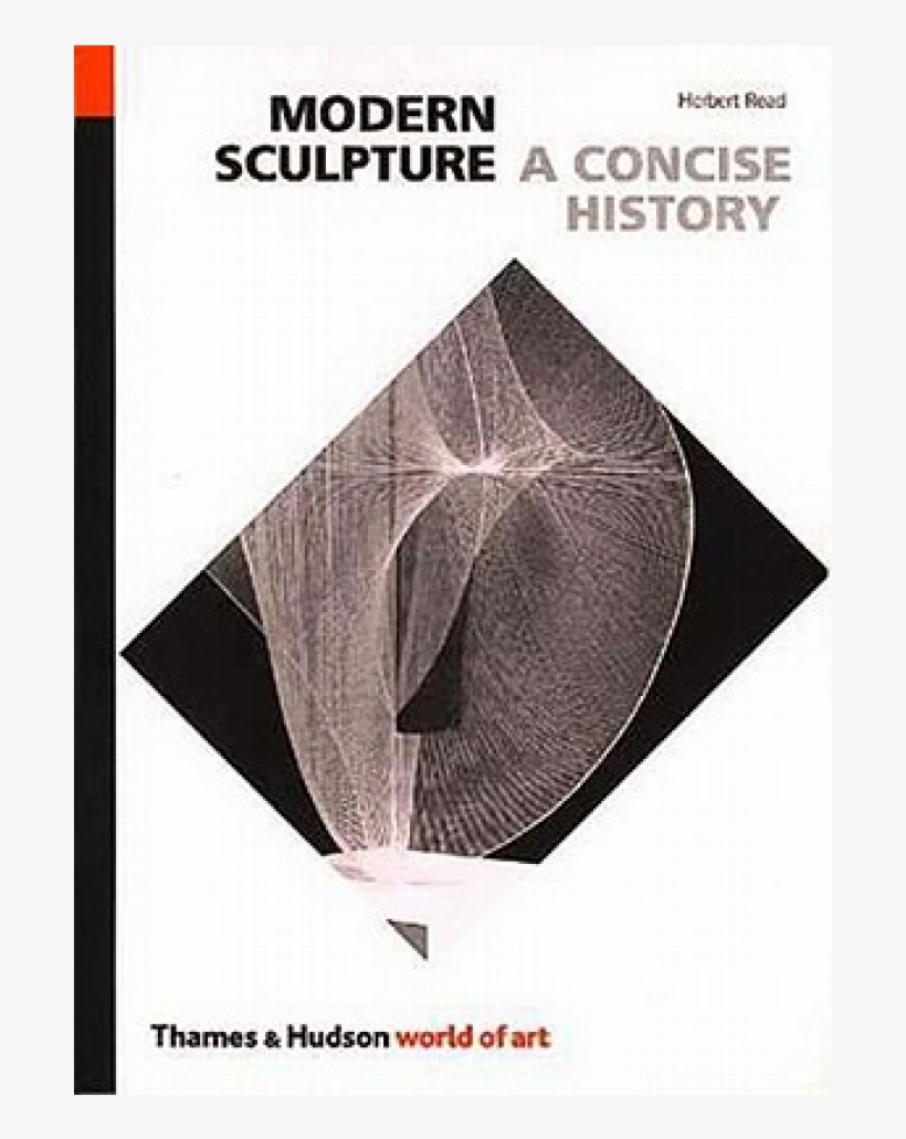 Herbert Read - Modern Sculpture A Concise History, transparent png download