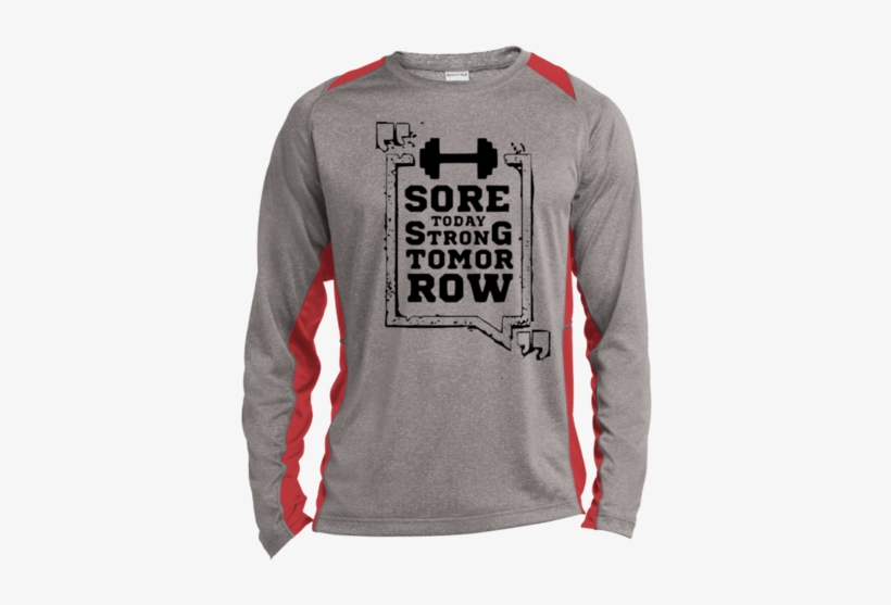 Sore Today Long Sleeve Colorful T-shirt - Do They Get Their Protein T Shirt, transparent png download