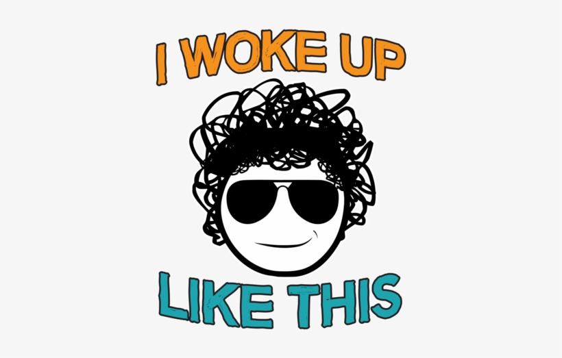 I Woke Up Like This T-shirt, transparent png download