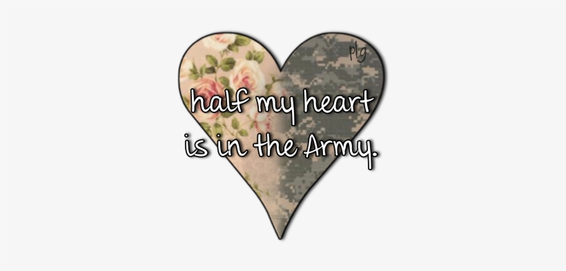 Half Of My Heart Is In The Army - Army Girlfriend Love Stuff, transparent png download