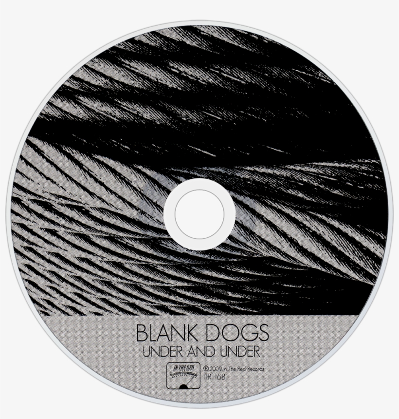 Blank Dogs Under And Under Cd Disc Image - Blank Dogs-under And Under (lp), transparent png download