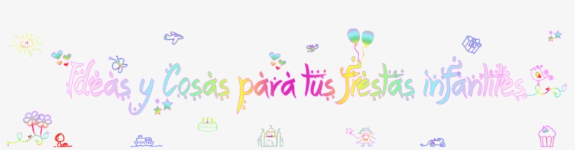Ideas Y Cosas Para Tus Fiestas Infantiles, transparent png download
