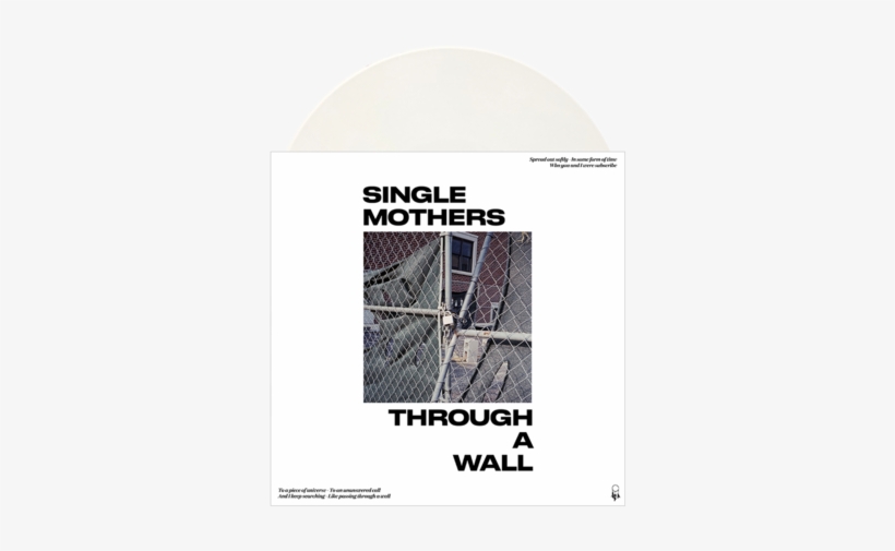 Through A Wall - Single Mothers, transparent png download