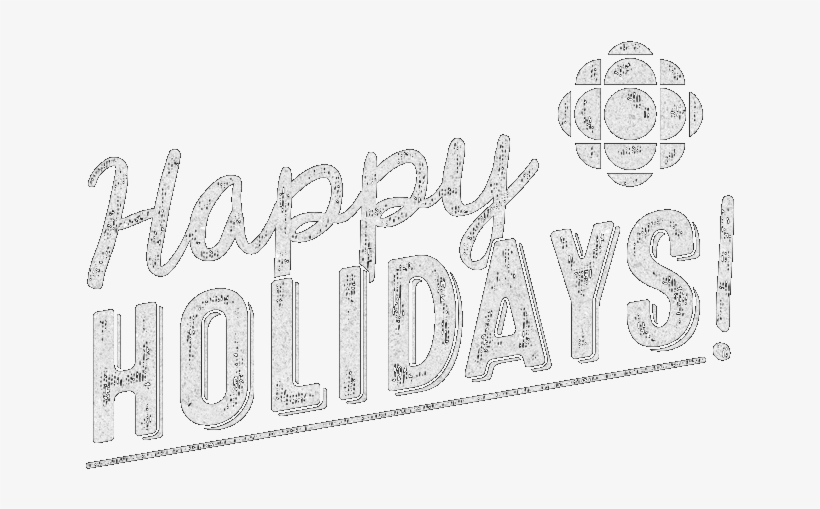 Happy Holidays - Canadian Broadcasting Corporation, transparent png download