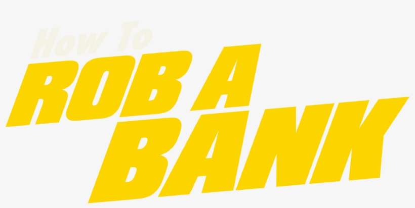 How To Rob A Bank Board Game Logo - Rob A Bank Board Game, transparent png download
