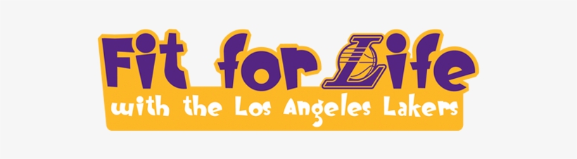 Fit For Life - Angeles Lakers, transparent png download