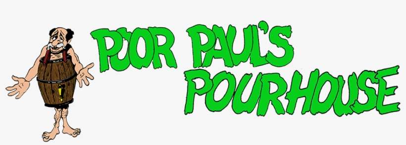Poor Pauls Pourhouse - Poor Pauls Pour House, transparent png download