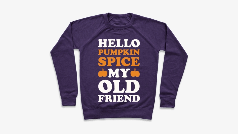 Hello Pumpkin Spice My Old Friend Pullover - Twas The Night Before Christmas Shirt, transparent png download