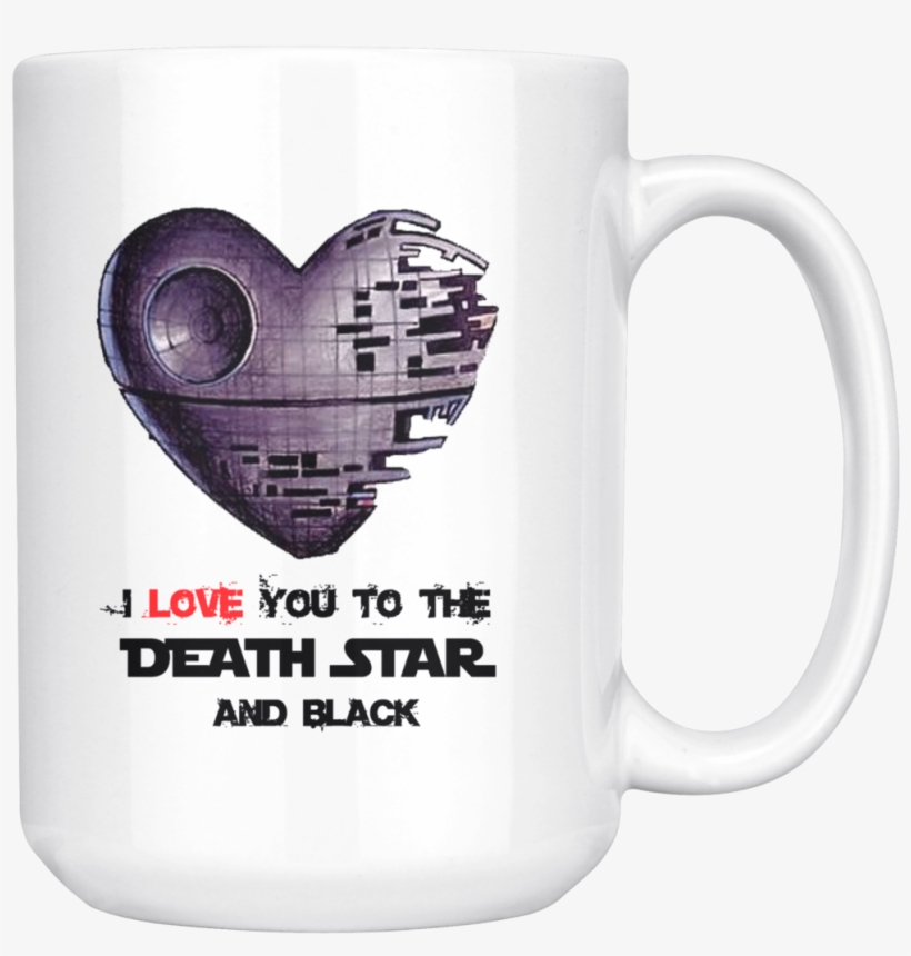 I Love You To The Death Star And Black Star Wars Mug - Star Wars Tattoo Designs, transparent png download