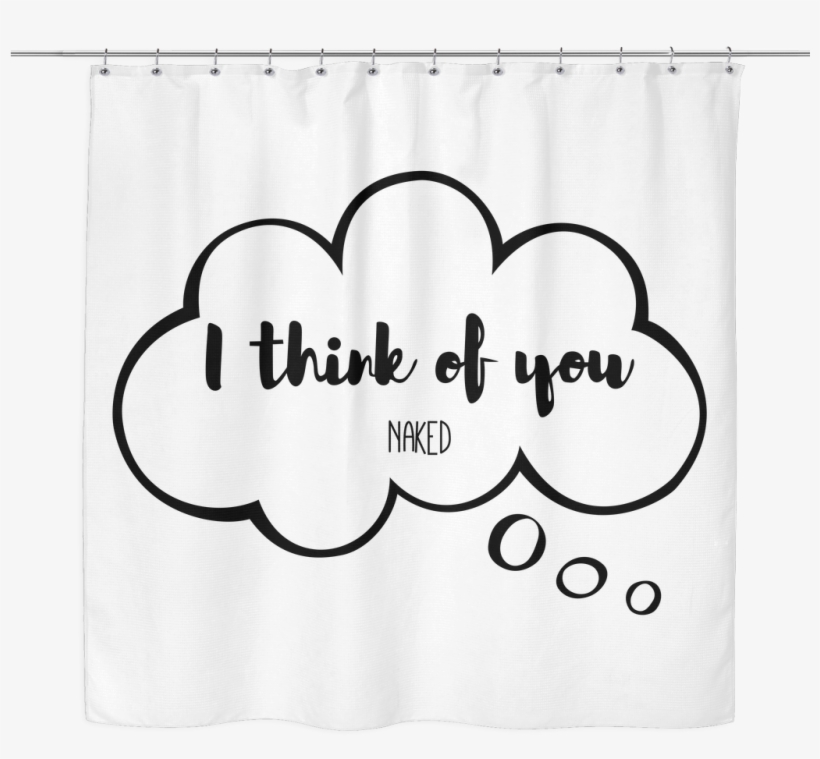 I Think Of You Naked White Shower Curtain - Mubarak Auf Der Geburt Ihres Babys! - Karte, transparent png download
