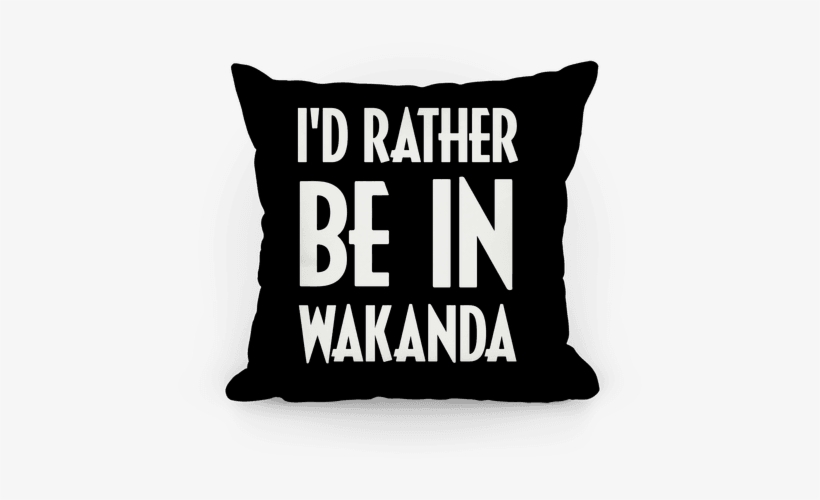 I'd Rather Be In Wakanda Pillow - She's Beauty She's Grace She Ll Punch You In The Face, transparent png download