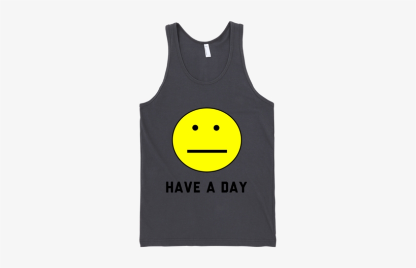 Have A Day Tank Top - Signed First Edition: Diseases Causes Remedies, transparent png download