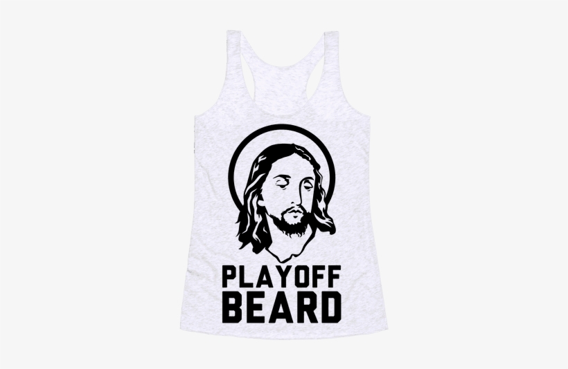 Jesus Playoff Beard Racerback Tank Top - Jesus Jokes Shirts, transparent png download